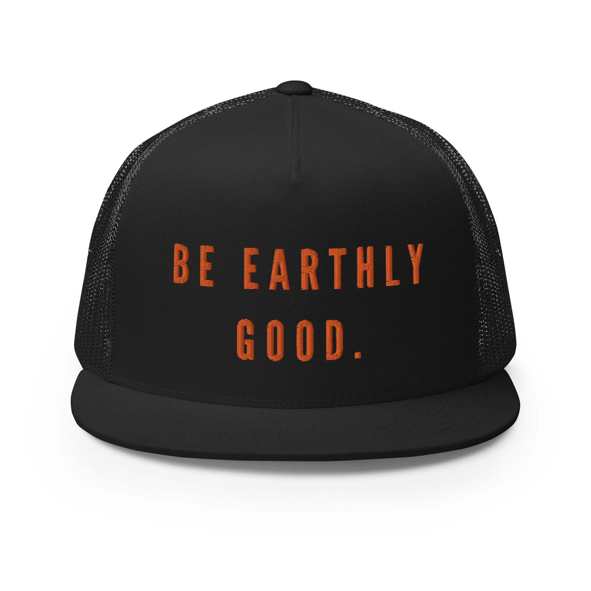 Earthly Good Trucker Cap