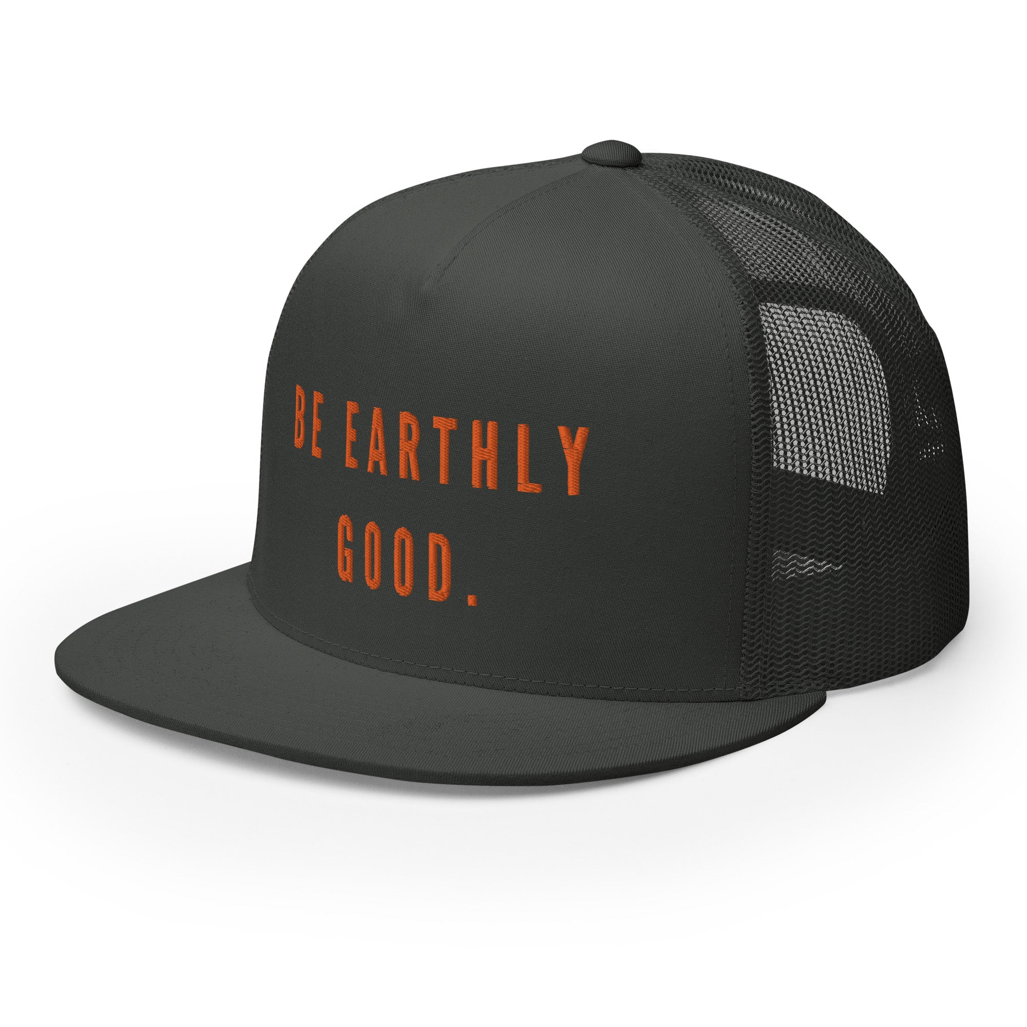 Earthly Good Trucker Cap