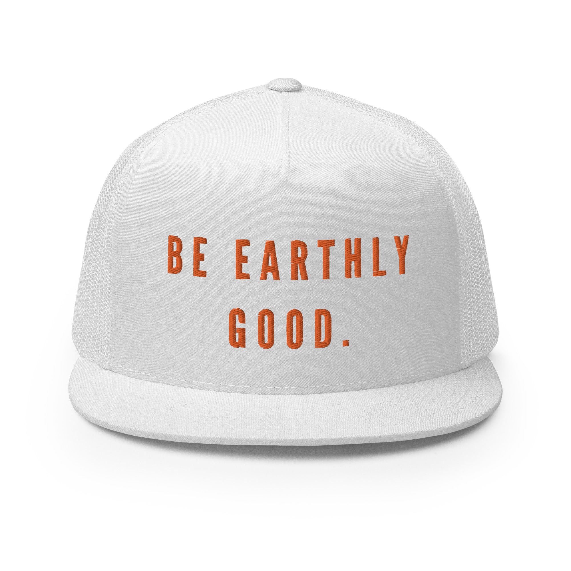 Earthly Good Trucker Cap